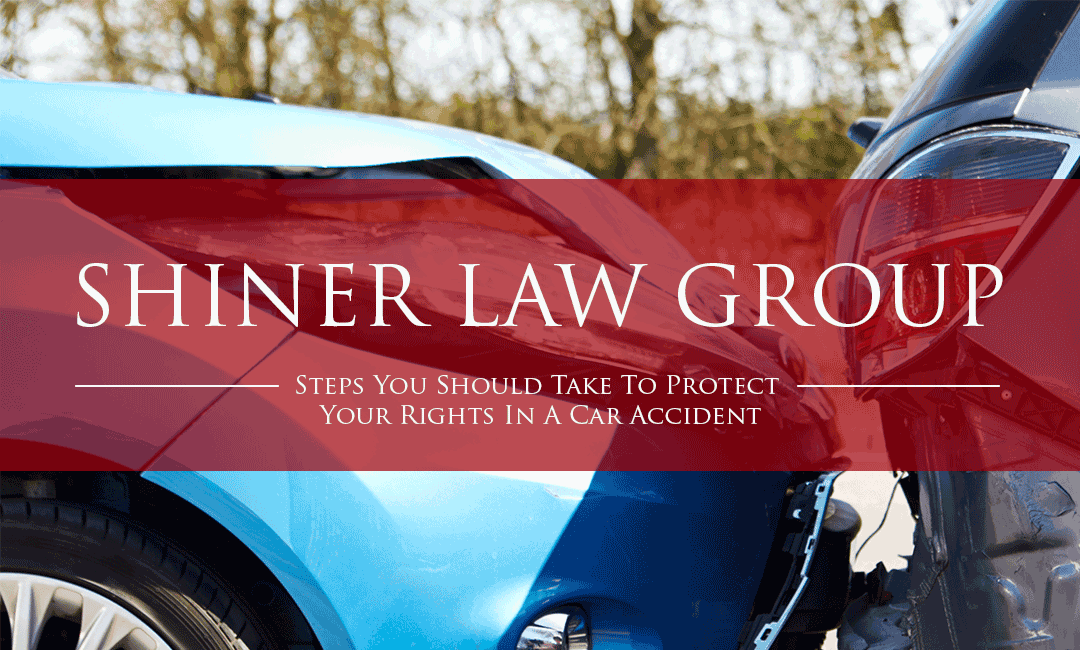 Steps You Should Take To Protect Your Rights In A Car Accident