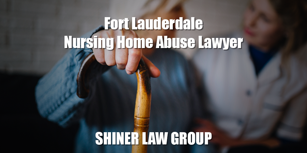 Fort Lauderdale Nursing Home Abuse Lawyers