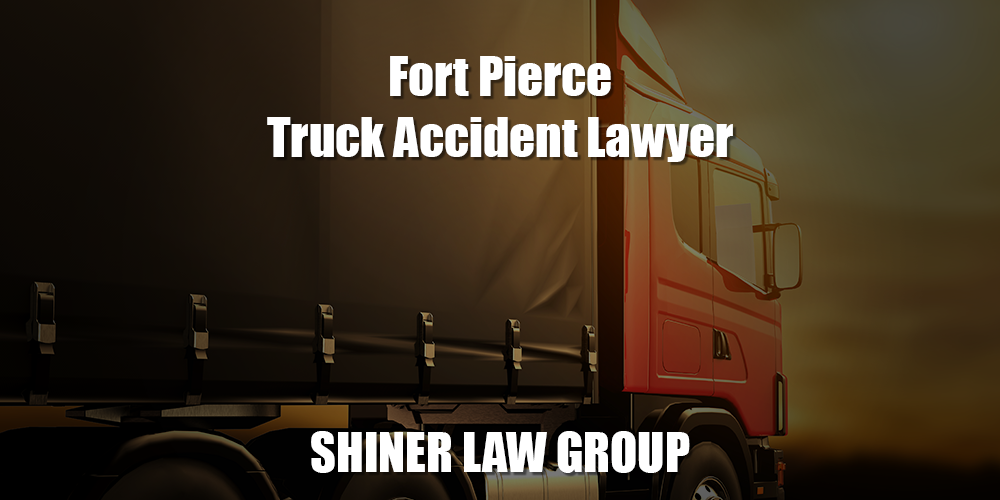 Fort Pierce truck Accident Lawyer