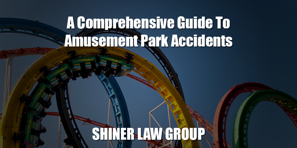A Comprehensive Guide to Amusement Park Accidents