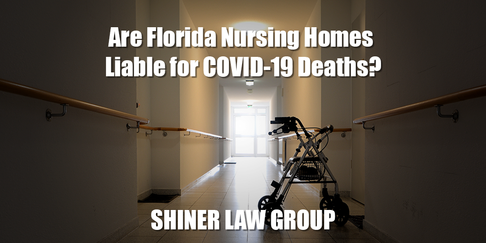 Are Florida Nursing Homes Liable for COVID-19 Deaths?