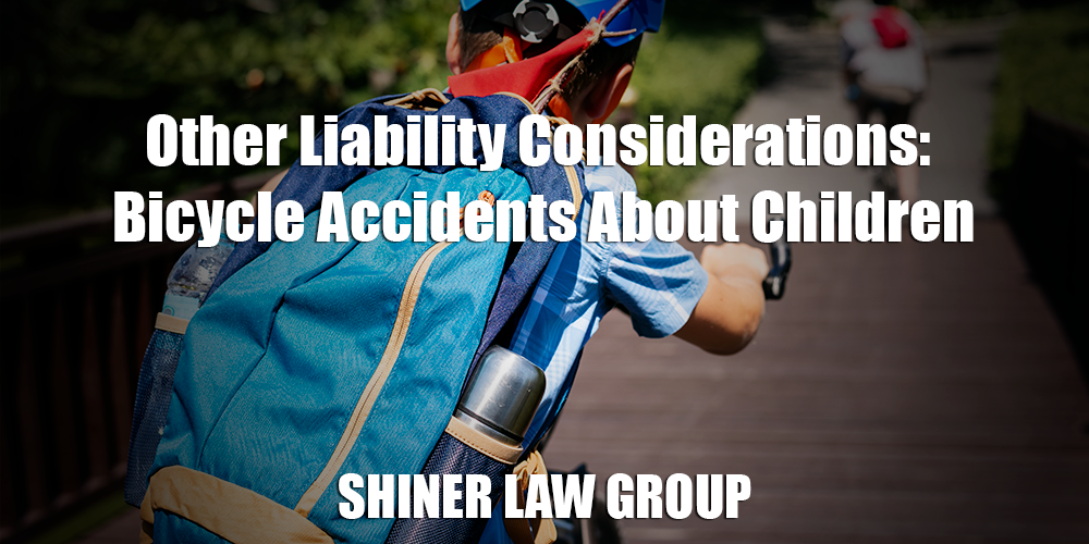 Other Liability Considerations Bicycle Accidents About Children