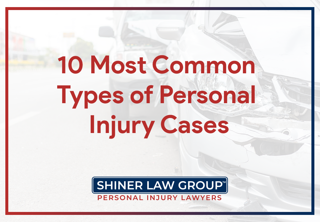 10 Most Common Types of Personal Injury Cases