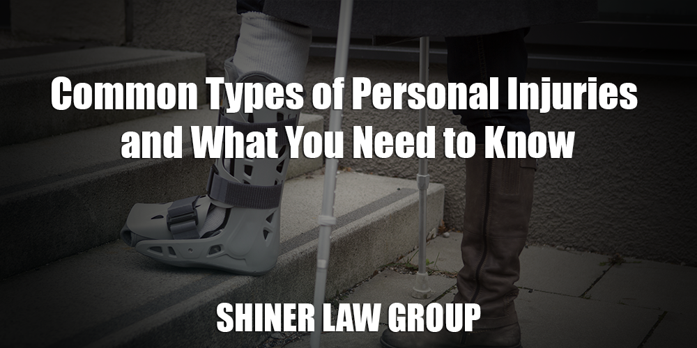 Common Types Of Personal Injuries | Shiner Law Group