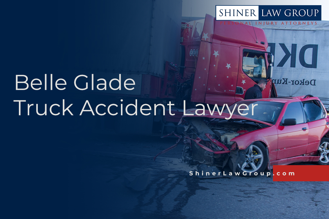 Belle Glade Truck Accident Lawyer