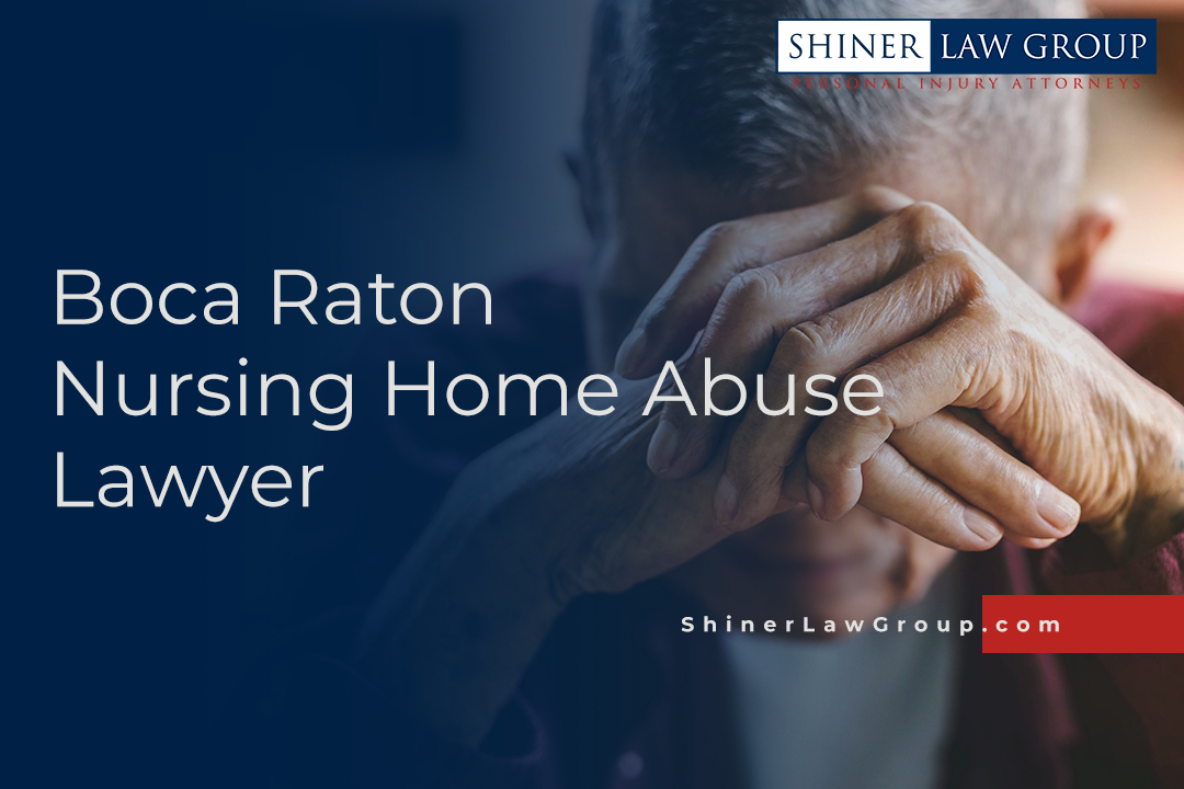 Boca Raton Nursing Home Abuse Lawyer