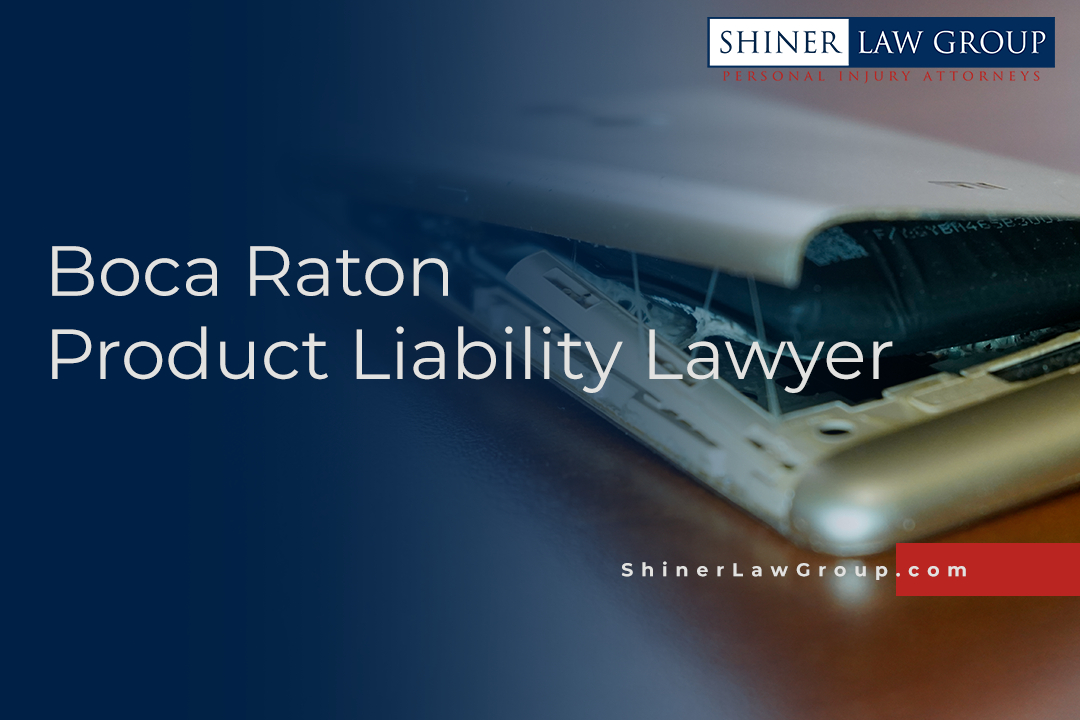 Boca Raton Product Liability Lawyer