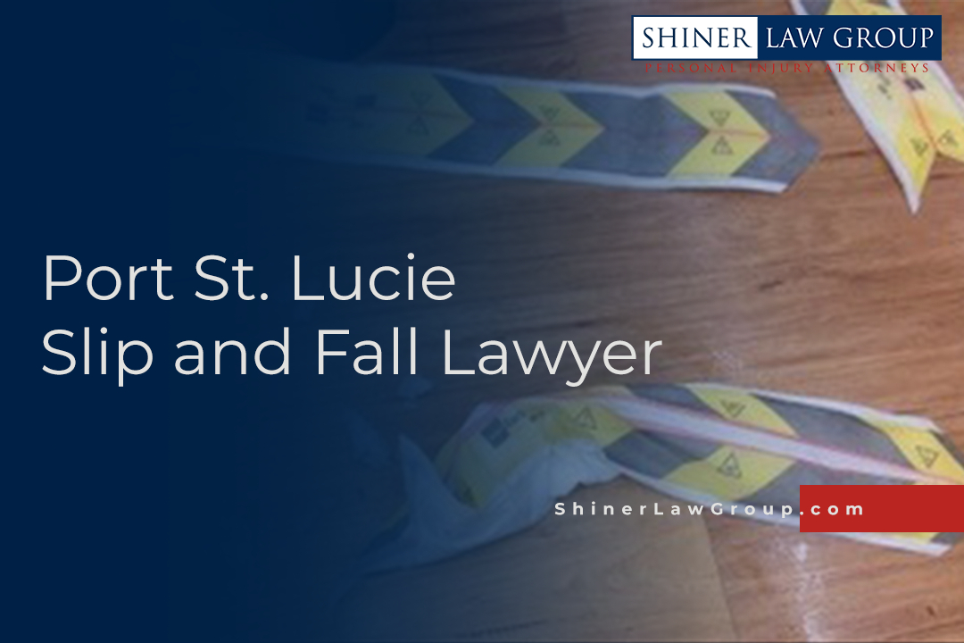 Port St Lucie Slip and Fall Lawyer