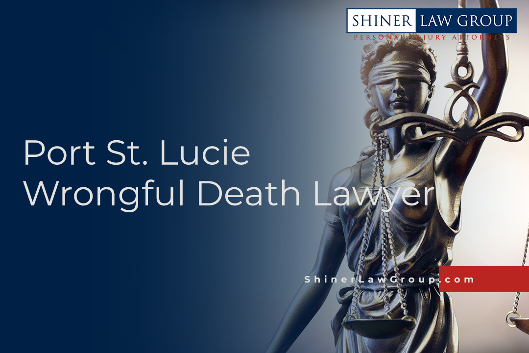 Port St Lucie Wrongful Death Lawyer