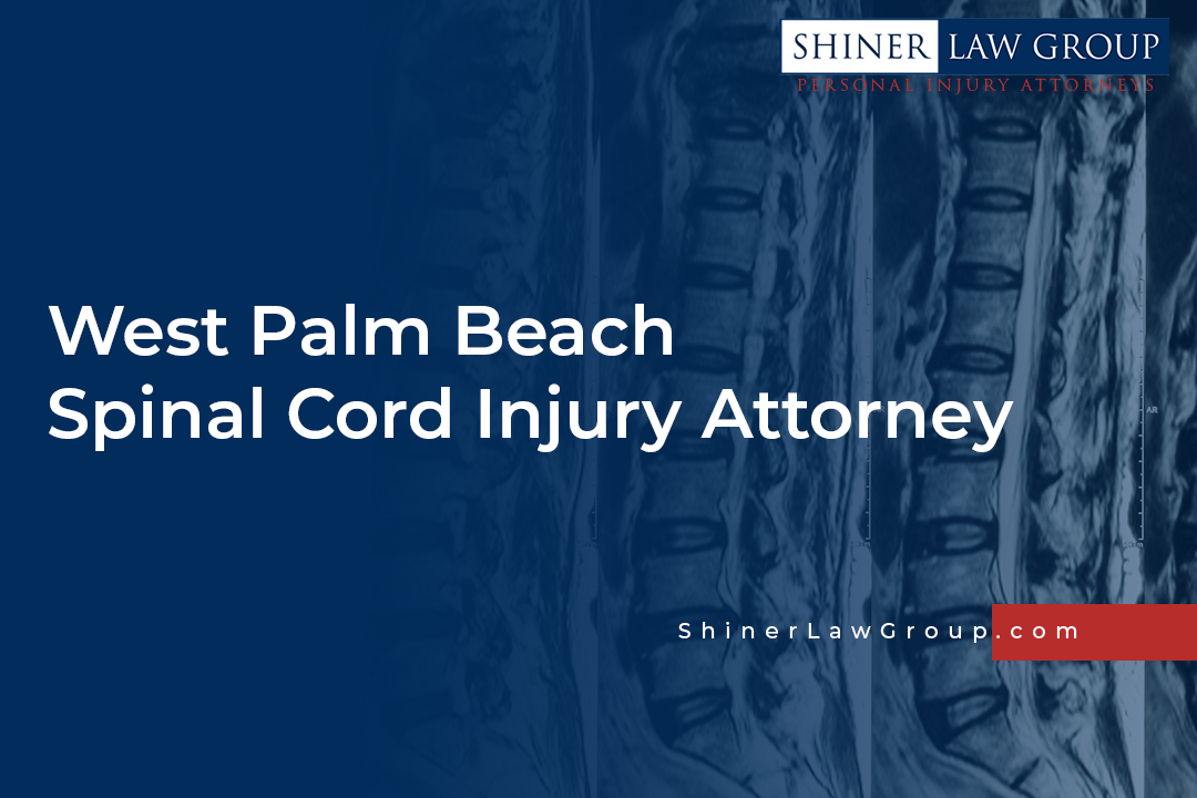 West Palm Beach Spinal Cord Injury Attorney