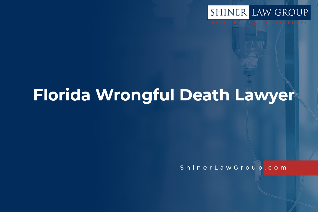 Florida Wrongful Death Lawyer