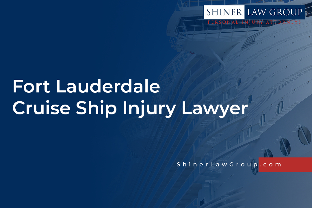 Fort Lauderdale Cruise Ship Injury Lawyer