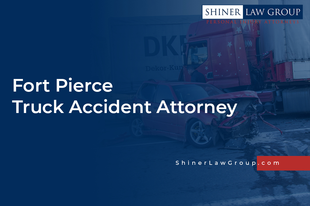 Fort Pierce Truck Accident Attorney