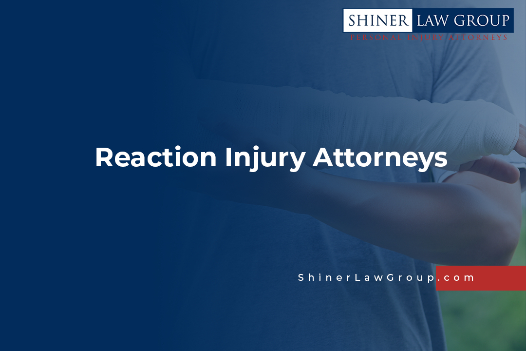 Reaction Injury Attorneys
