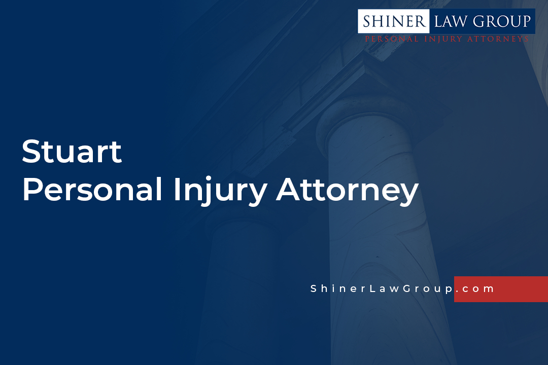 Stuart Personal Injury Attorney