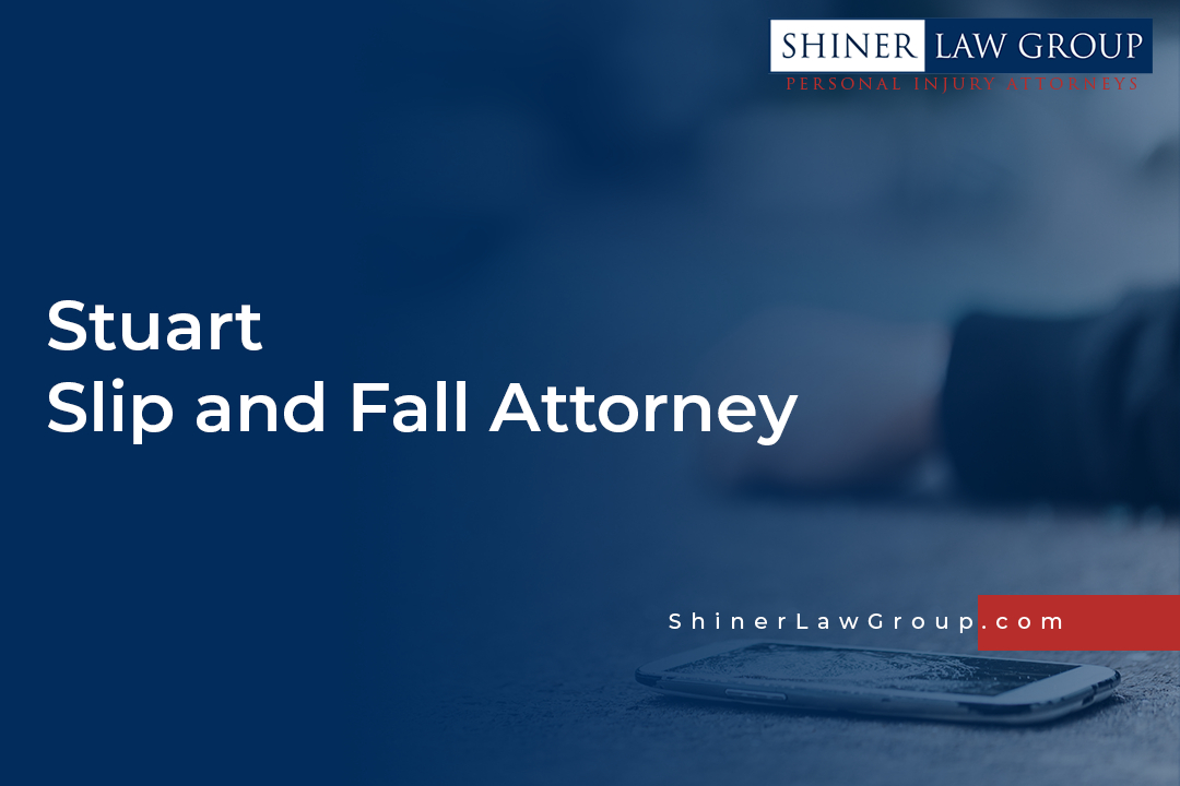 Stuart Slip and Fall Attorney