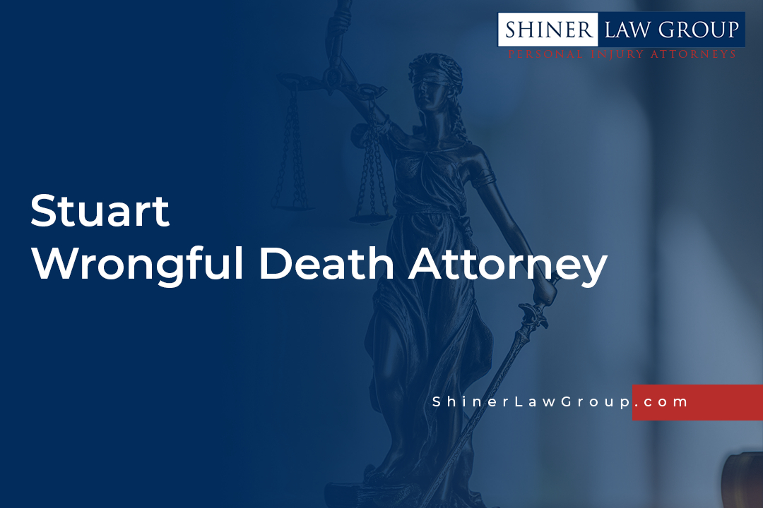 Stuart Wrongful Death Attorney