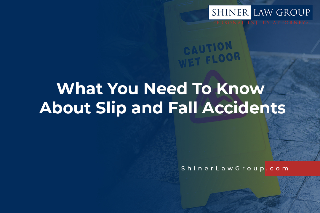 What You Need To Know About Slip and Fall Accidents