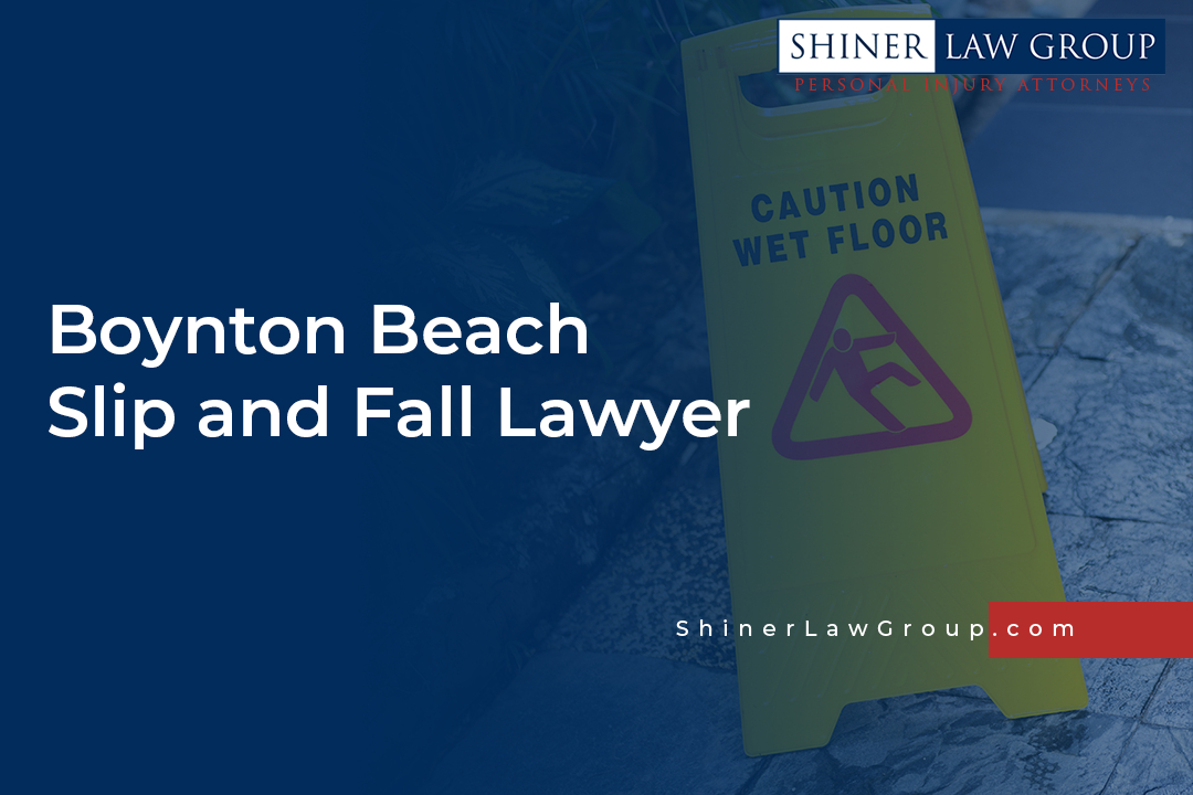 Boynton Beach Slip and Fall Lawyer