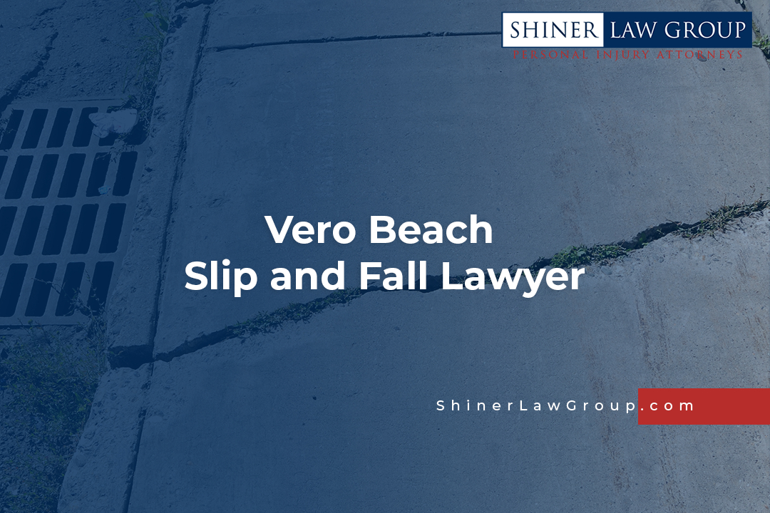 Vero Beach Slip and Fall Lawyer
