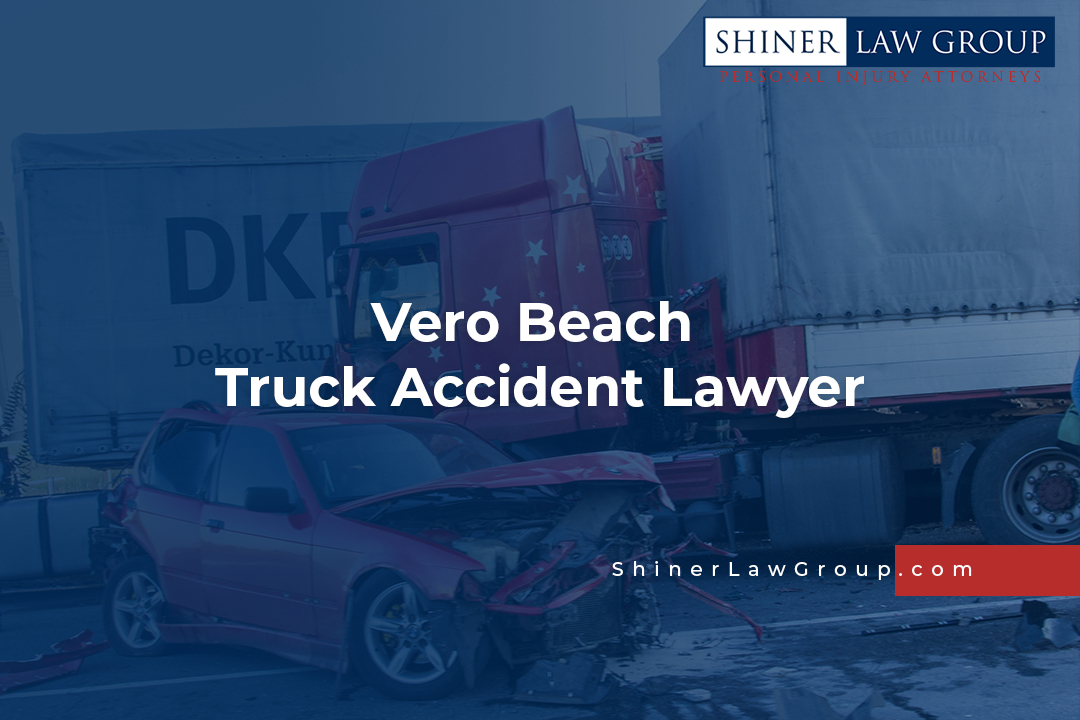 Vero Beach Truck Accident Lawyer