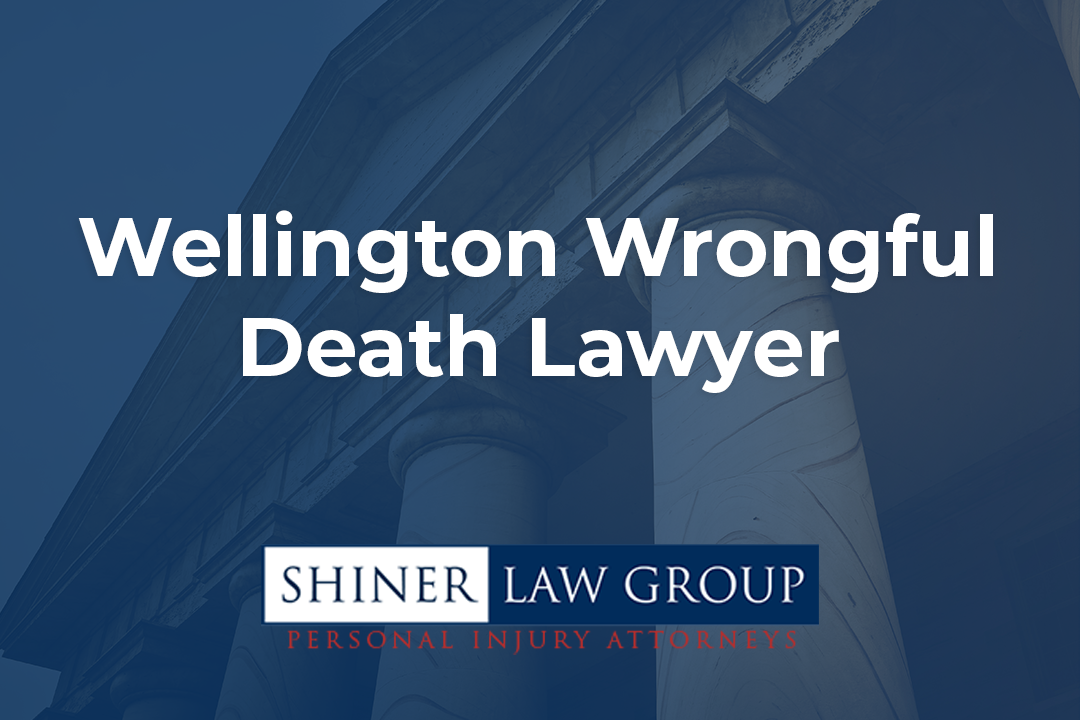 Wellington Wrongful Death Lawyer