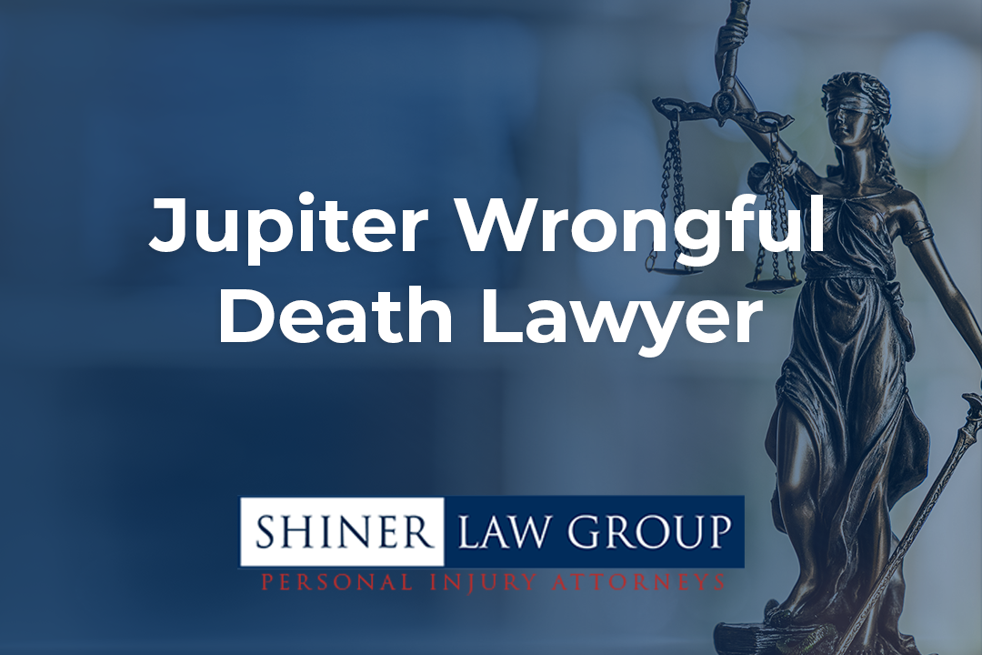Jupiter Wrongful Death Lawyer