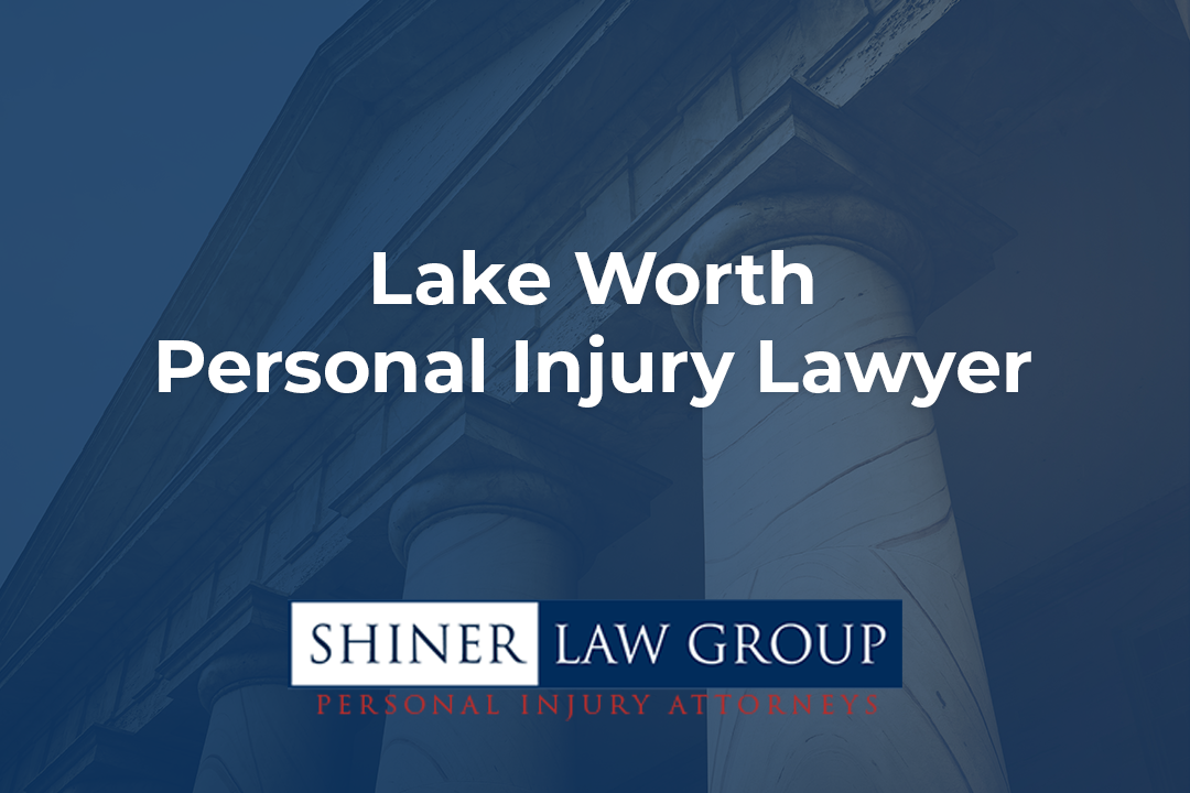 Lake Worth Personal Injury Lawyer