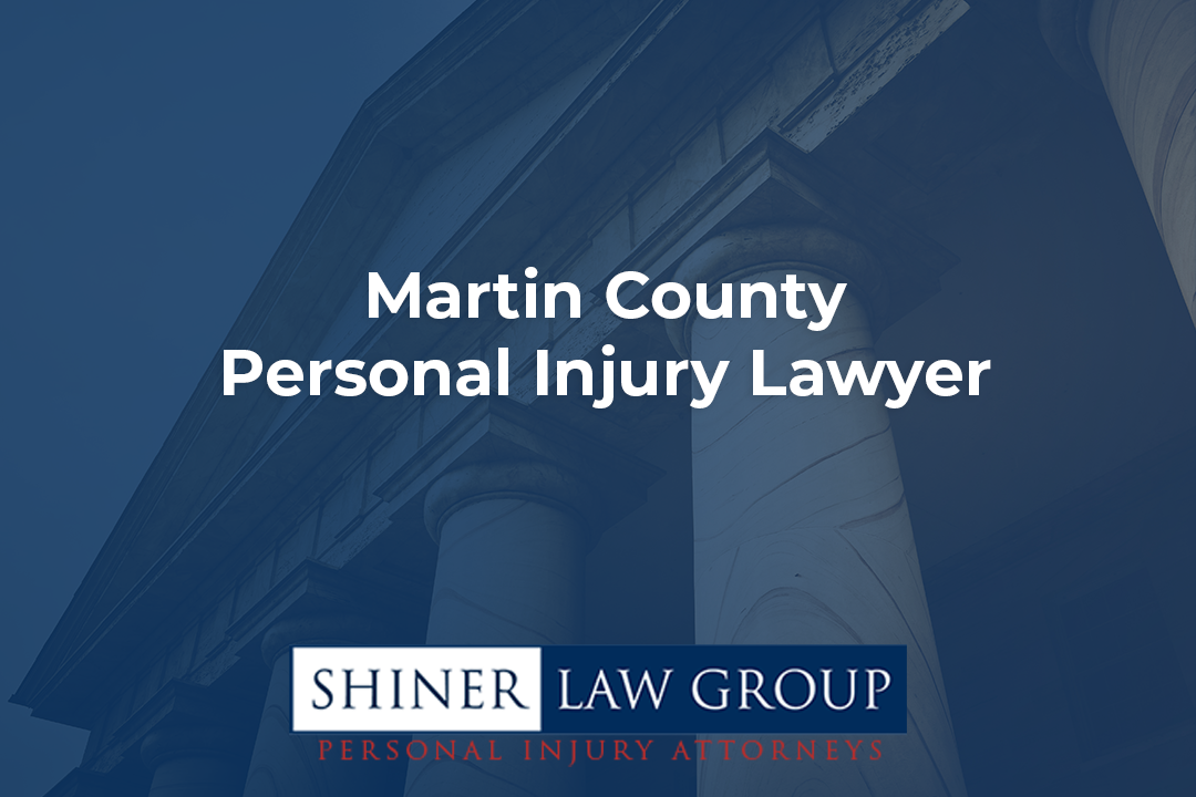 Martin County Personal Injury Lawyer