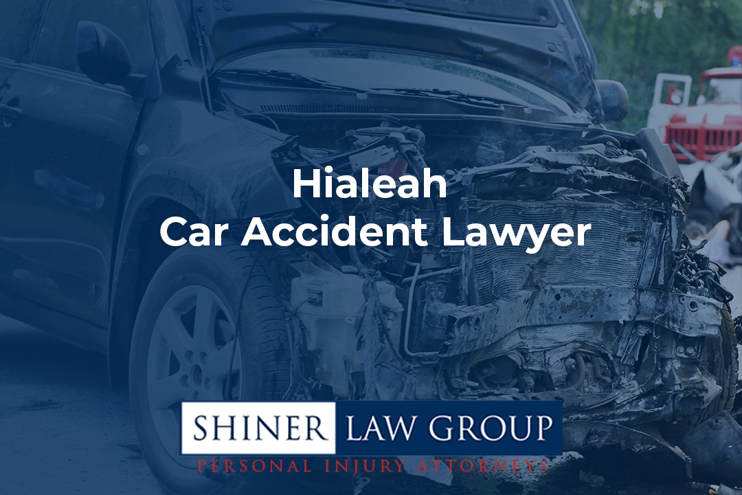 Hialeah Car Accident Lawyer