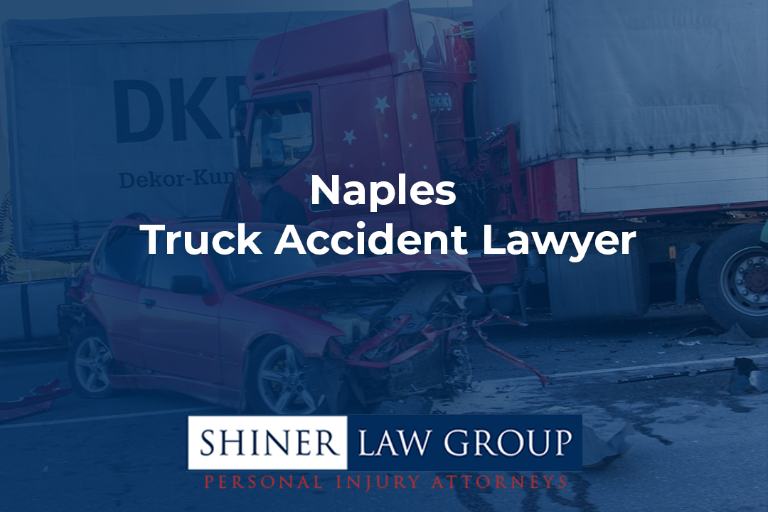 Naples Truck Accident Lawyer