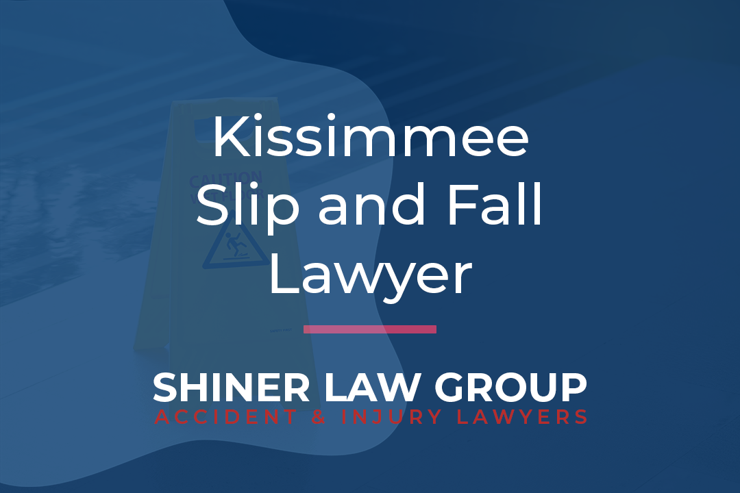 Kissimmee Slip and Fall Lawyer