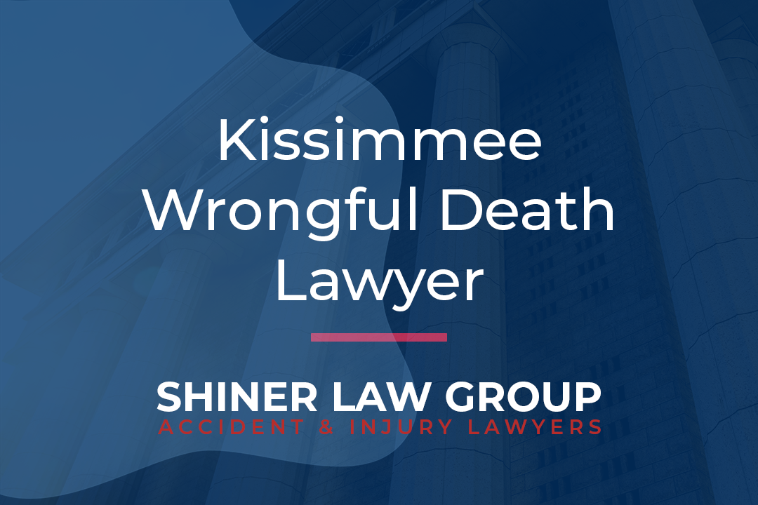 Kissimmee Wrongful Death Lawyer