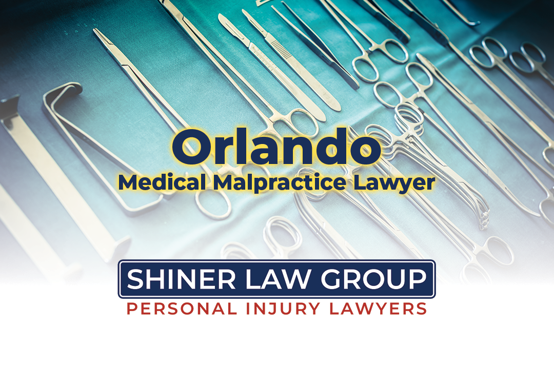 Orlando Medical Malpractice Lawyer