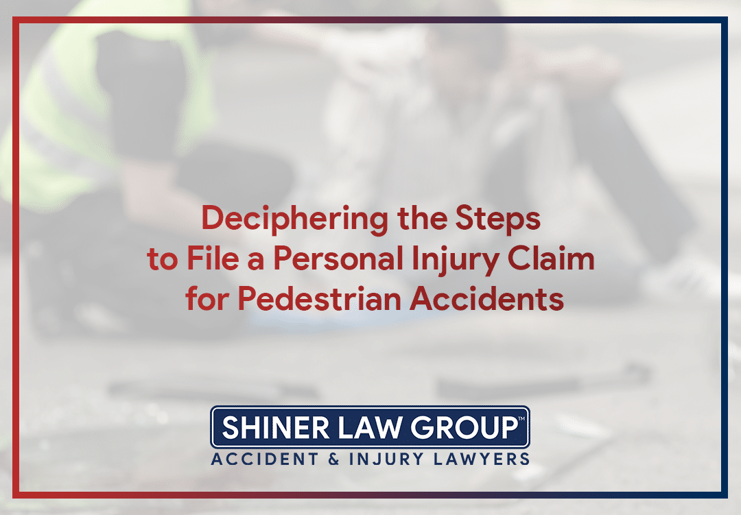 Deciphering the Steps to File a Personal Injury Claim for Pedestrian Accidents