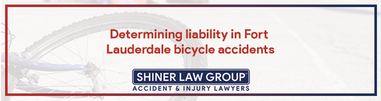 Determining liability in Fort Lauderdale bicycle accidents