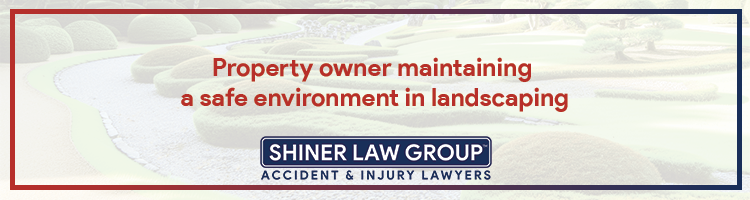 Property owner maintaining a safe environment in landscaping