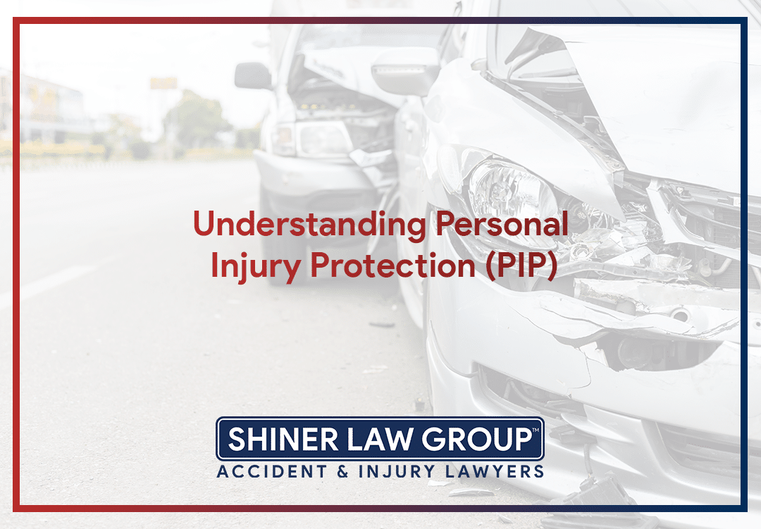 Understanding Personal Injury Protection (PIP)