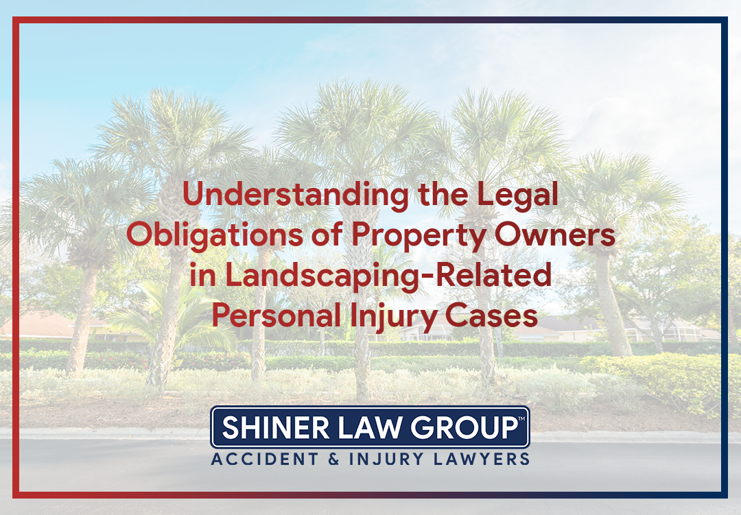 Understanding the Legal Obligations of Property Owners in Landscaping-Related Personal Injury Cases
