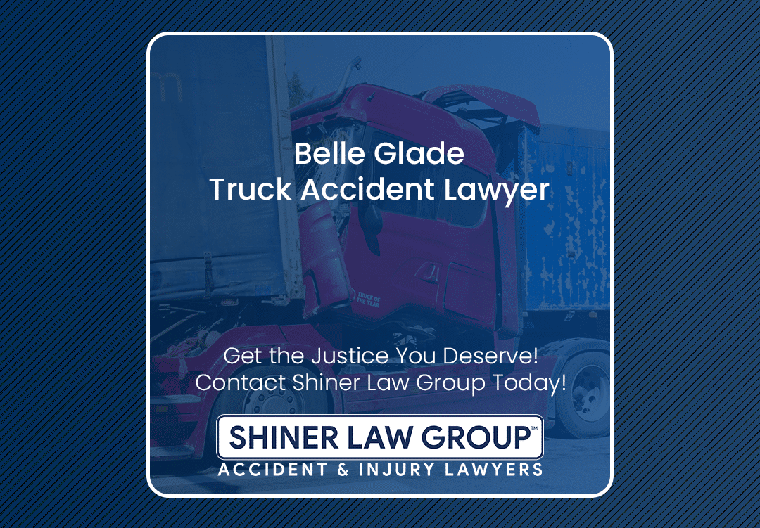 Belle Glade Truck Accident Lawyer