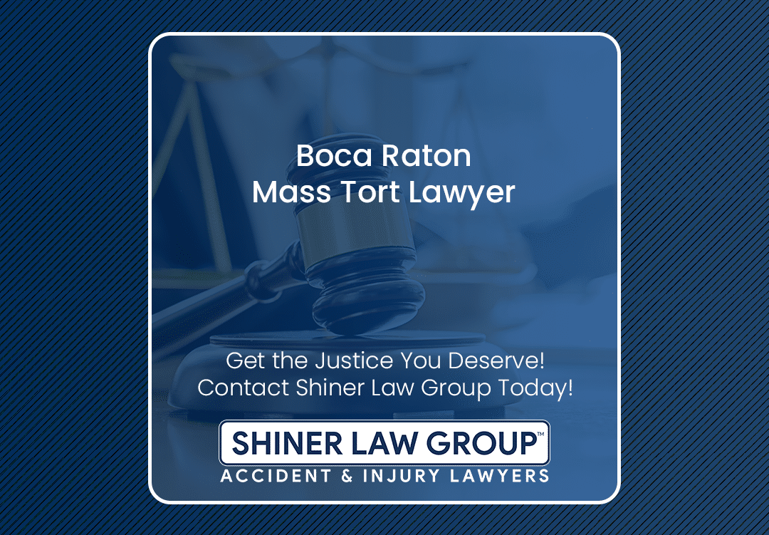 Boca Raton Mass Tort Lawyer