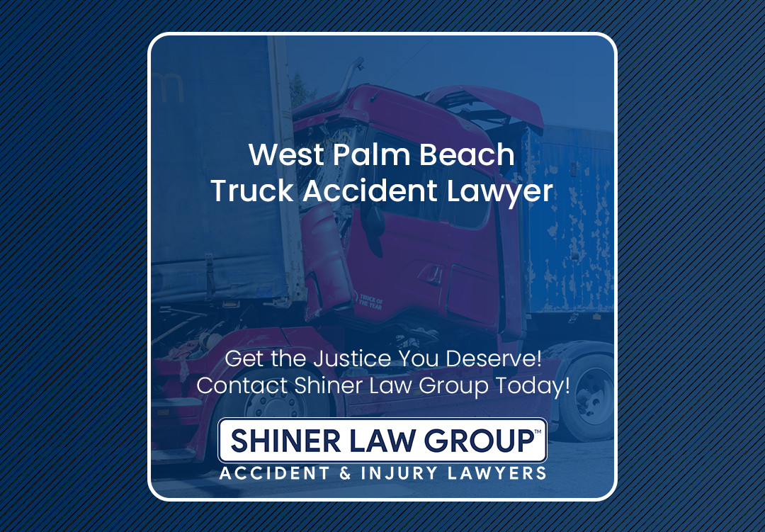 Truck Accident Lawyer in West Palm Beach, West Palm Beach Truck Accident Lawyer, Truck Accident Attorney