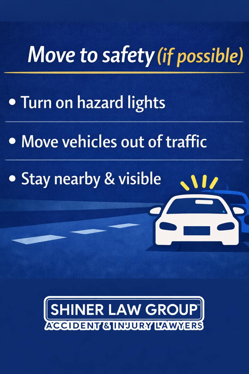 Step 2 after a car accident: move vehicles to safety and turn on hazard lights