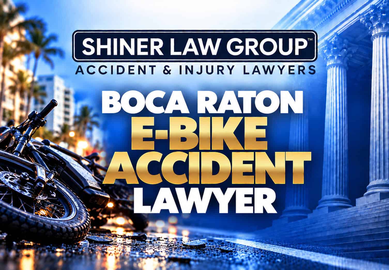 Boca Raton e-bike accident lawyers at Shiner Law Group representing injured electric bike riders in Palm Beach County
