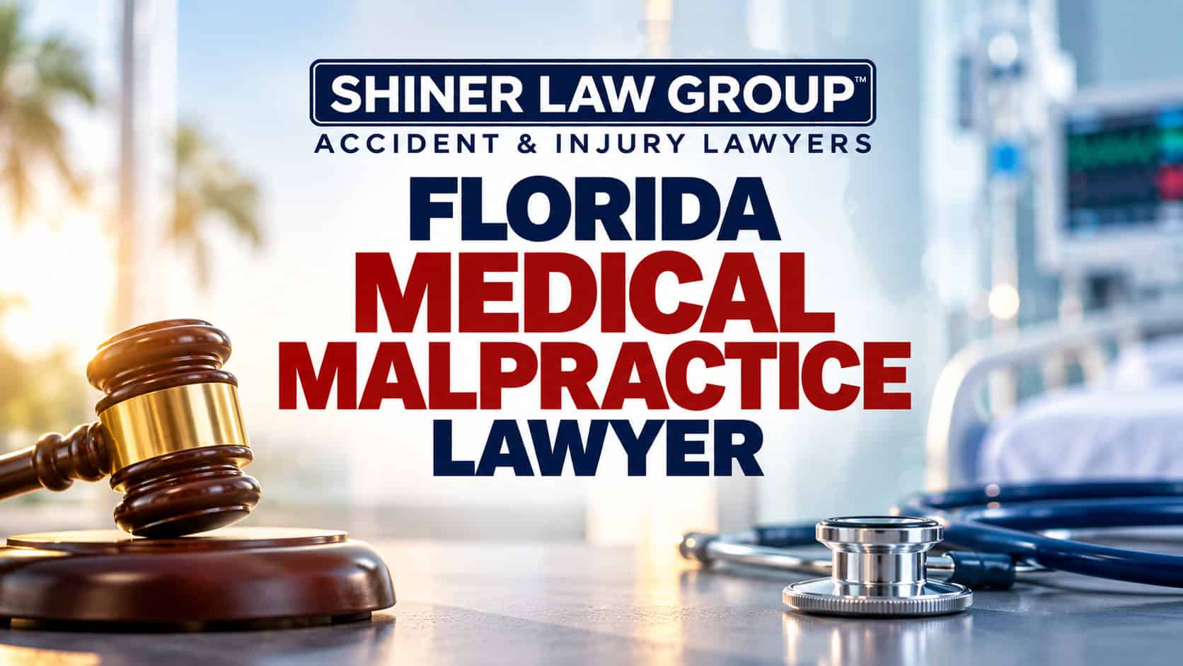 Florida Medical Malpractice Lawyer - Shiner Law Group Florida Medical Malpractice Lawyers at Shiner Law Group serving injury victims across Florida