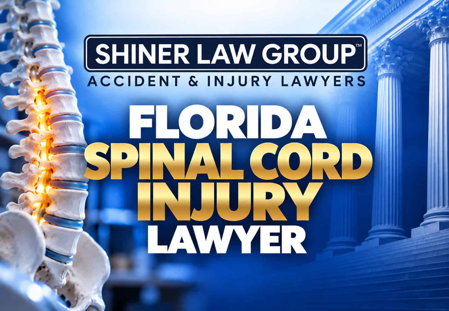 Florida Spinal Cord Injury Lawyers at Shiner Law Group serving injury victims across Florida