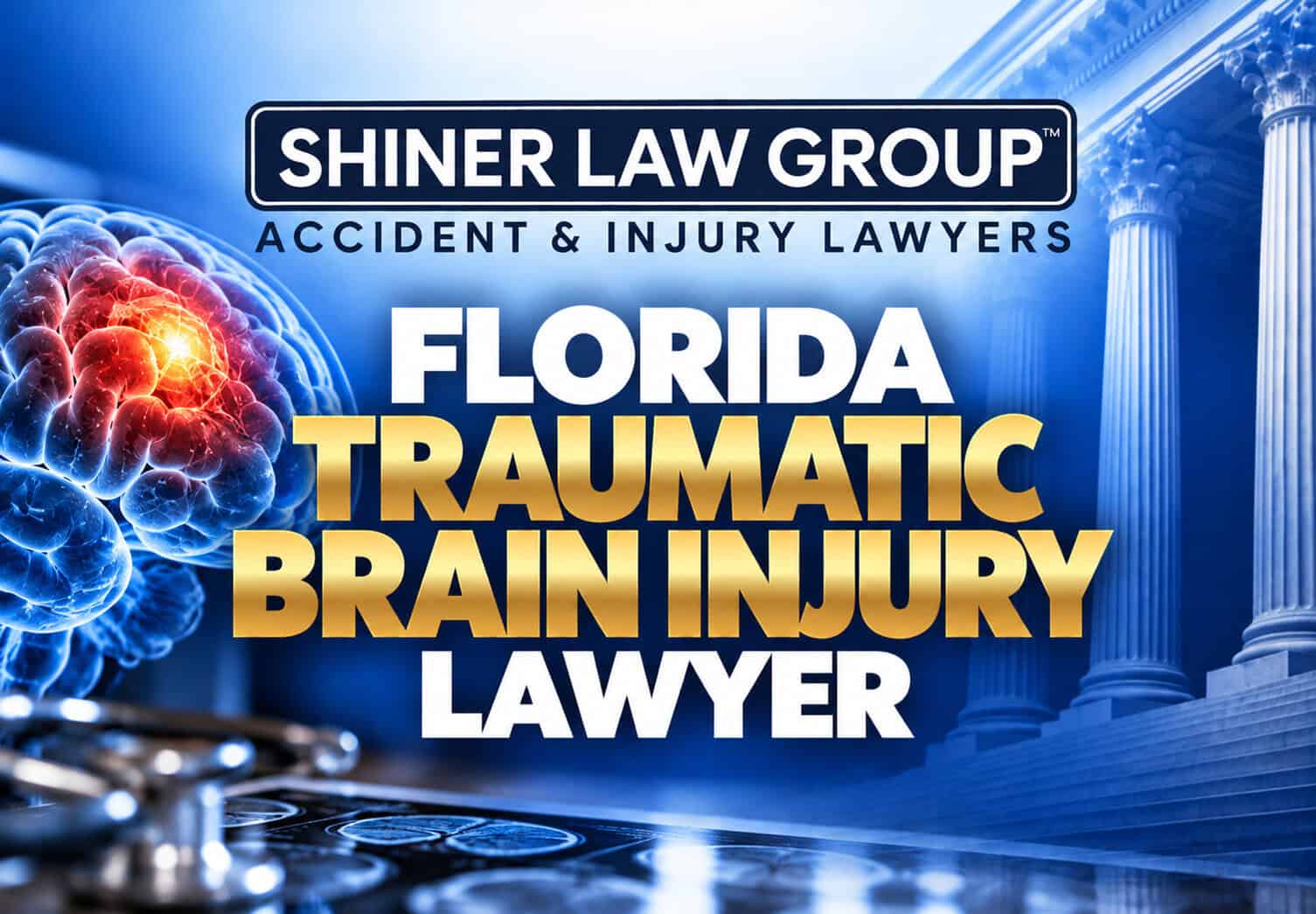 Florida Traumatic Brain Injury Lawyer - Shiner Law Group Florida Traumatic Brain Injury Lawyers at Shiner Law Group serving injury victims across Florida