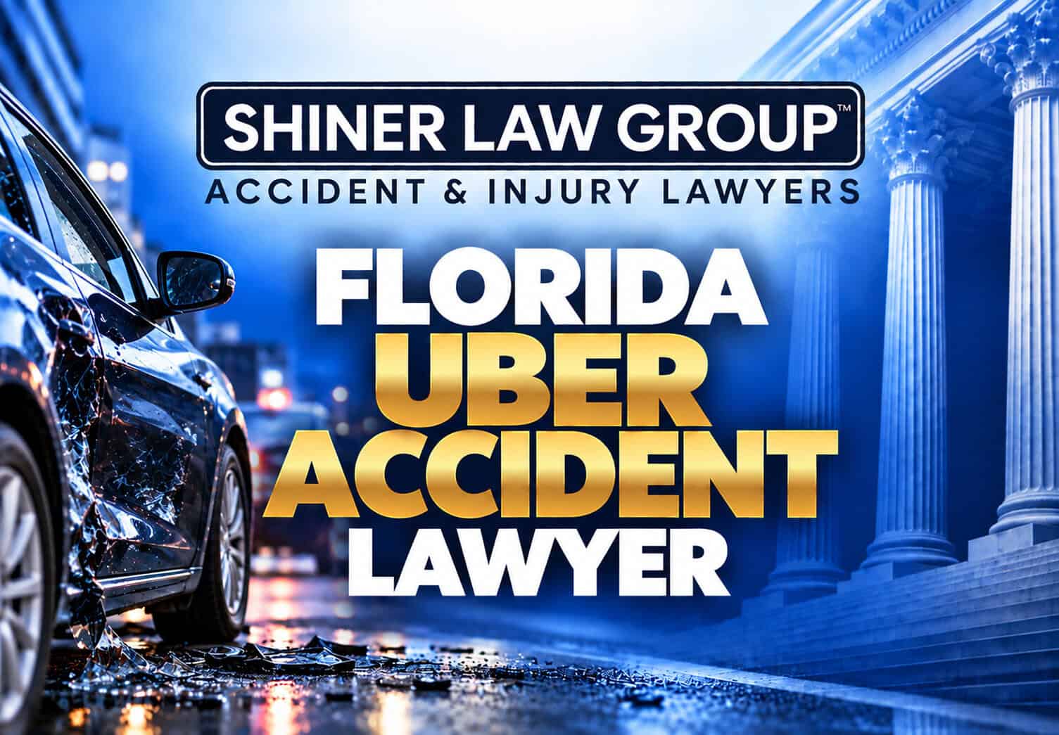 Florida Uber Accident Lawyer - Shiner Law Group Florida Uber Accident Lawyers at Shiner Law Group serving injury victims across Florida