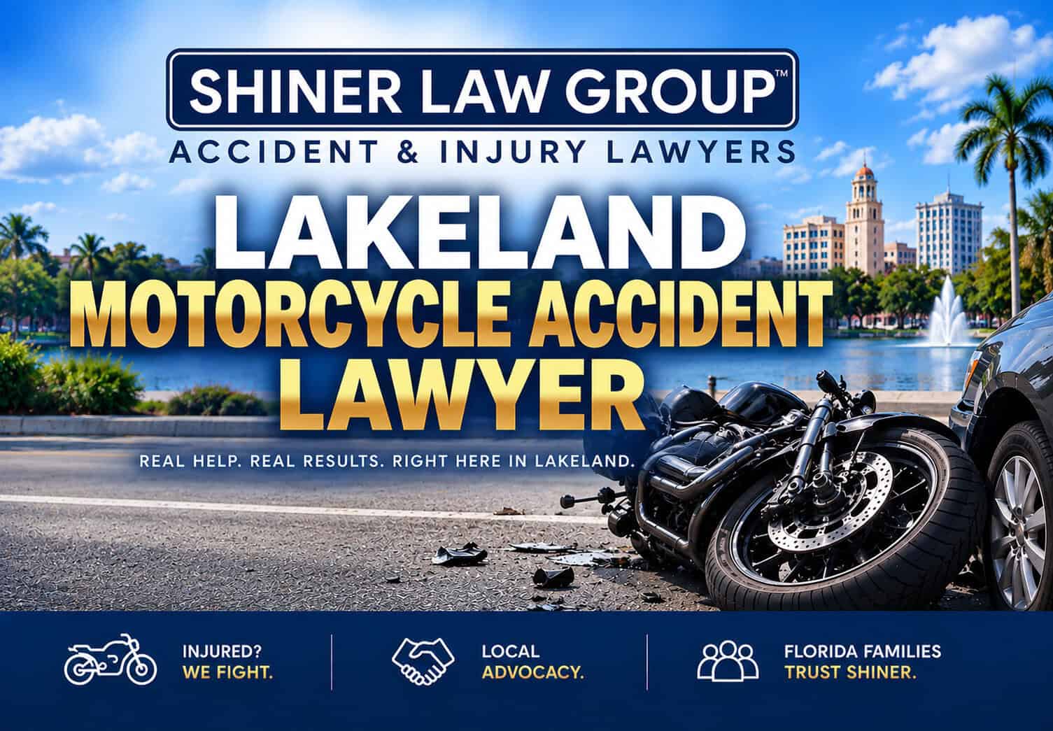 Lakeland motorcycle accident lawyers at Shiner Law Group fighting for injured Polk County riders
