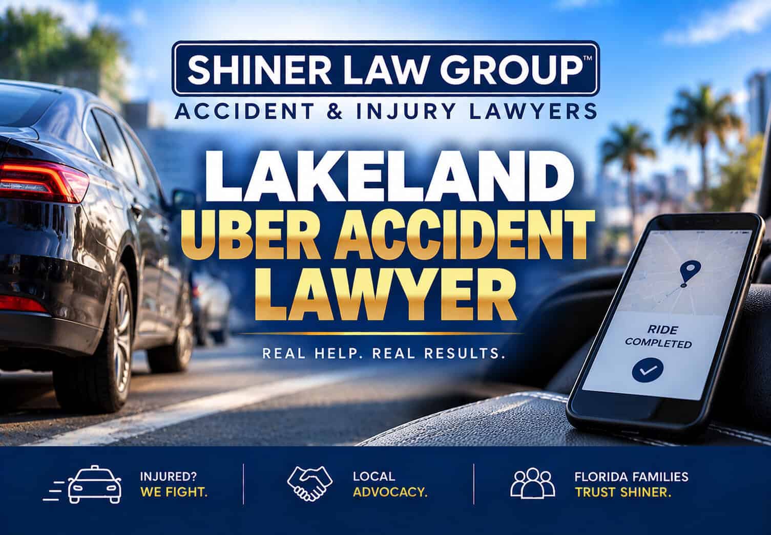 Lakeland Uber and rideshare accident lawyers at Shiner Law Group helping injured Polk County passengers and drivers